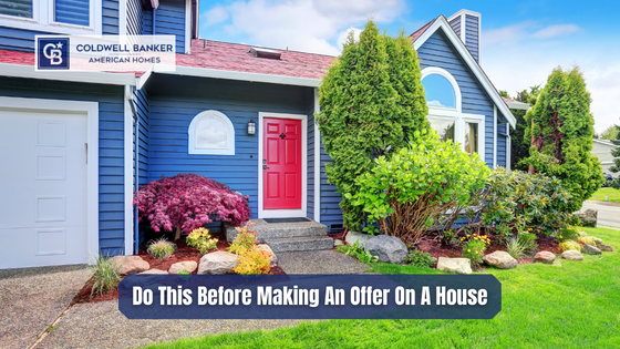 Buying a home is exciting, but you want to make sure you choose the best one for you. Here's what you should do before making any offers.