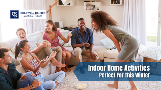 Winter weather is the perfect excuse to cozy up inside your home and plan a fun afternoon or evening activity. Here's what you should try out.